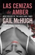 Las cenizas de Amber | 9788494425561 | Gail McHugh | Librería Castillón - Comprar libros online Aragón, Barbastro