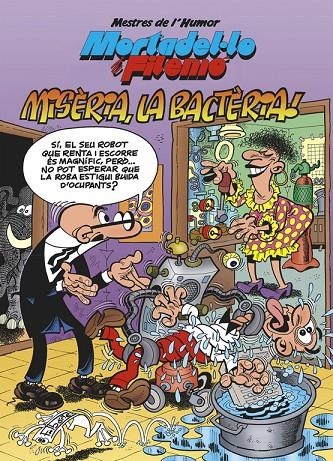 Mortadel·lo i Filemó. Misèria, la bactèria (Mestres de l'Humor 41) | 9788466656627 | Ibáñez, Francisco | Librería Castillón - Comprar libros online Aragón, Barbastro