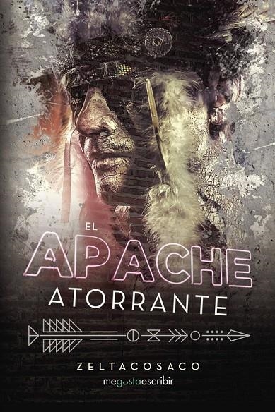 El apache atorrante | 9788491127659 | Zeltacosaco, | Librería Castillón - Comprar libros online Aragón, Barbastro