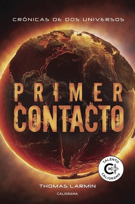 Primer Contacto (Crónicas de dos universos 2) | 9788491127482 | Larmin, Thomas | Librería Castillón - Comprar libros online Aragón, Barbastro