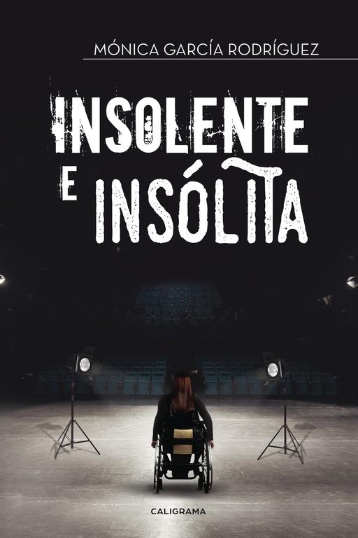 Insolente e insólita | 9788491128137 | García Rodríguez, Mónica | Librería Castillón - Comprar libros online Aragón, Barbastro