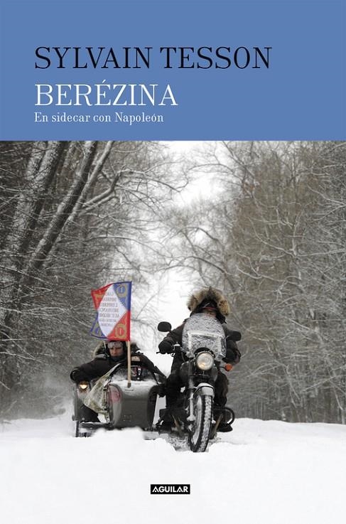 Berezina | 9788403517424 | Tesson, Sylvain | Librería Castillón - Comprar libros online Aragón, Barbastro