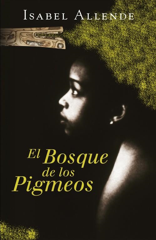 El Bosque de los Pigmeos | 9788401020629 | Isabel Allende | Librería Castillón - Comprar libros online Aragón, Barbastro