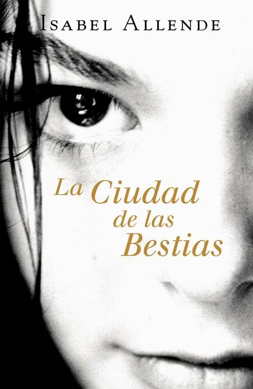 La Ciudad de las Bestias (Memorias del Águila y del Jaguar 1) | 9788401020605 | Isabel Allende | Librería Castillón - Comprar libros online Aragón, Barbastro