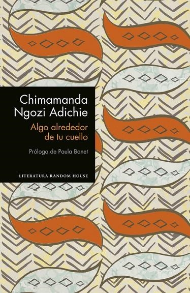 Algo alrededor de tu cuello (edición especial limitada) | 9788439732969 | Chimamanda Ngozi Adichie | Librería Castillón - Comprar libros online Aragón, Barbastro