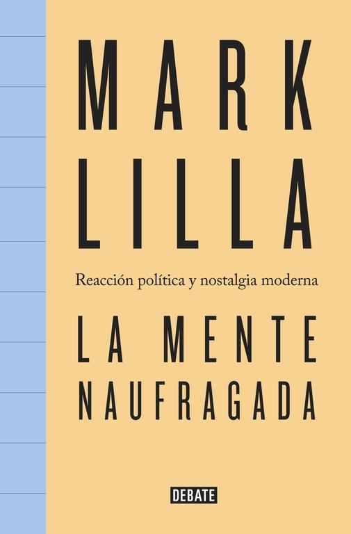 La mente naufragada | 9788499927398 | Mark Lilla | Librería Castillón - Comprar libros online Aragón, Barbastro