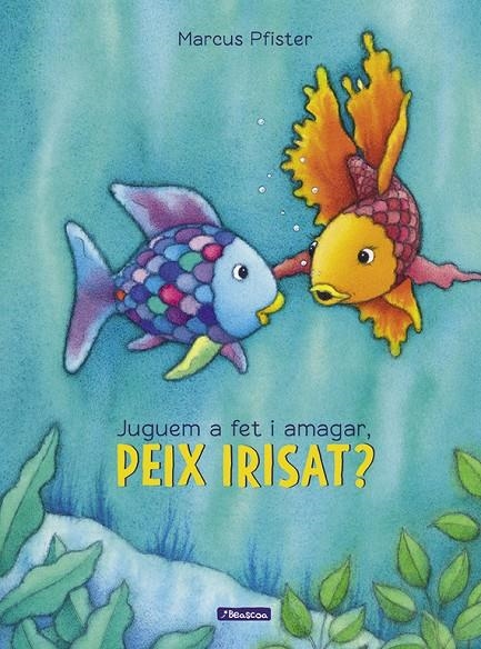 Juguem a fet i amagar, peix Irisat? (El peix Irisat) | 9788448848866 | Pfister, Marcus | Librería Castillón - Comprar libros online Aragón, Barbastro