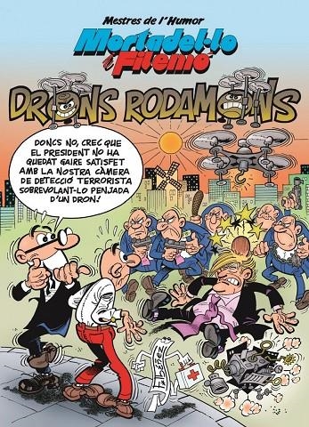 Mortadel·lo i Filemó. Drons rodamons (Mestres de l'Humor 47) | 9788466661997 | Ibáñez, Francisco | Librería Castillón - Comprar libros online Aragón, Barbastro