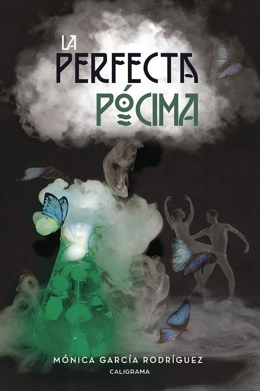 La perfecta pócima | 9788417120511 | García Rodríguez, Mónica | Librería Castillón - Comprar libros online Aragón, Barbastro