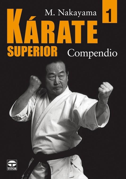 Kárate superior 1. Compendio | 9788479025458 | Nakayama, Masatoshi | Librería Castillón - Comprar libros online Aragón, Barbastro