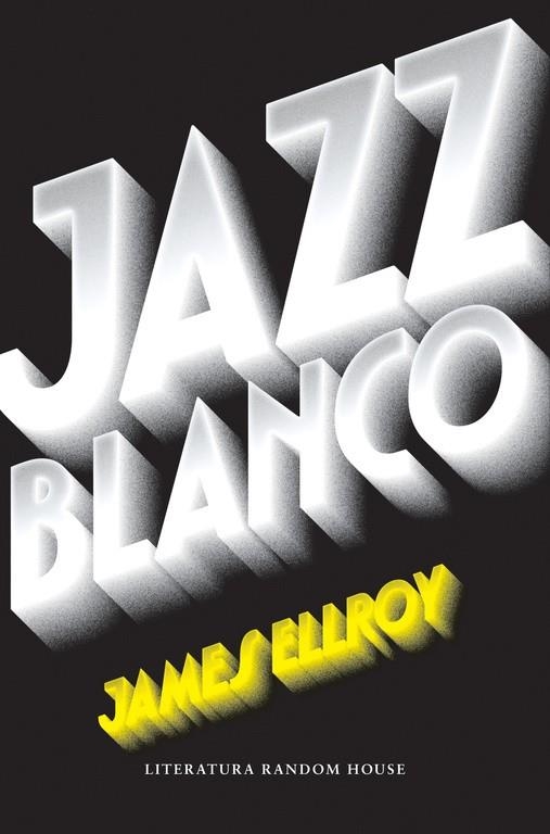 Jazz blanco (Cuarteto de Los Ángeles 4) | 9788439733065 | James Ellroy | Librería Castillón - Comprar libros online Aragón, Barbastro