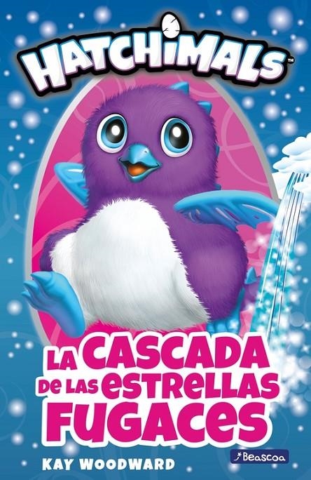 La cascada de las estrellas fugaces (Hatchimals) | 9788448848460 | Varios autores, | Librería Castillón - Comprar libros online Aragón, Barbastro