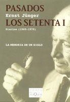 PASADOS LOS SETENTA 1 : DIARIOS 1965-1970 | 9788483104439 | JUNGER, ERNST | Librería Castillón - Comprar libros online Aragón, Barbastro