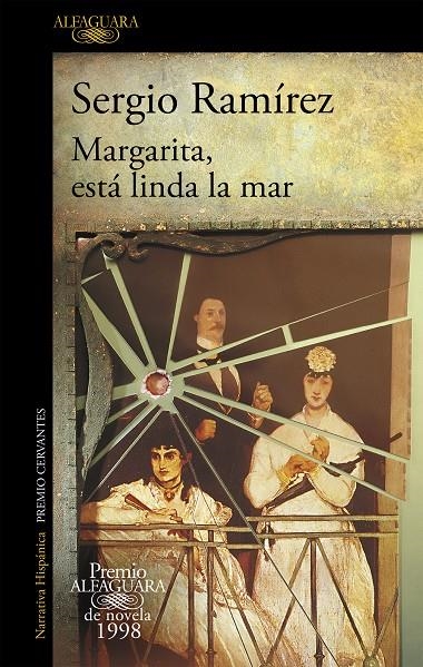 Margarita, está linda la mar (Premio Alfaguara de novela 1998) | 9788420433370 | Sergio Ramírez | Librería Castillón - Comprar libros online Aragón, Barbastro