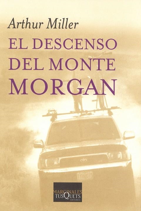 DESCENSO DEL MONTE MORGAN, EL | 9788483104545 | MILLER, ARTHUR | Librería Castillón - Comprar libros online Aragón, Barbastro