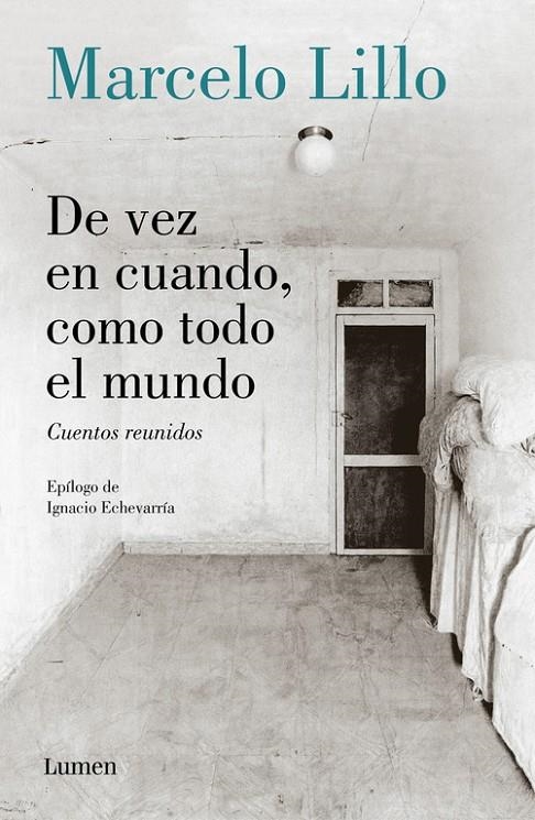 De vez en cuando, como todo el mundo | 9788426404954 | Marcelo Lillo | Librería Castillón - Comprar libros online Aragón, Barbastro