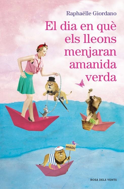 El dia en què els lleons menjaran amanida verda | 9788416930272 | Giordano, Raphaëlle | Librería Castillón - Comprar libros online Aragón, Barbastro