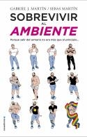 Sobrevivir al ambiente | 9788417092016 | Gabriel J. Martín | Librería Castillón - Comprar libros online Aragón, Barbastro