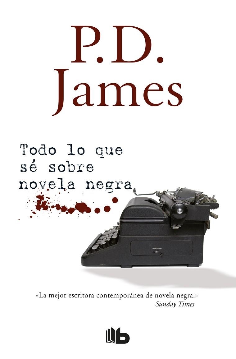 Todo lo que sé sobre novela negra | 9788490705193 | P.D. James | Librería Castillón - Comprar libros online Aragón, Barbastro