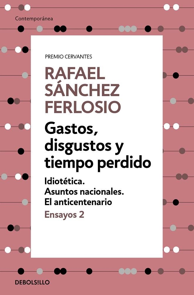 Gastos, disgustos y tiempo perdido (Ensayos 2) | 9788466342391 | Rafael Sánchez Ferlosio | Librería Castillón - Comprar libros online Aragón, Barbastro