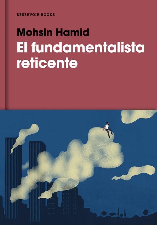 El fundamentalista reticente | 9788417125622 | Mohsin Hamid | Librería Castillón - Comprar libros online Aragón, Barbastro