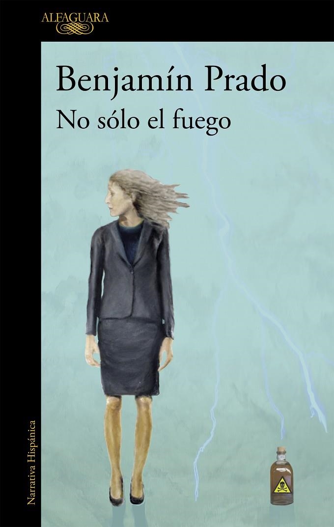 No sólo el fuego | 9788420435329 | Prado, Benjamín | Librería Castillón - Comprar libros online Aragón, Barbastro