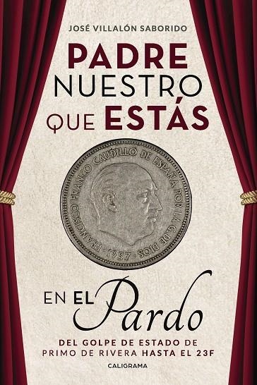 Padre nuestro que estás en el Pardo | 9788417483135 | Villalón Saborido, José | Librería Castillón - Comprar libros online Aragón, Barbastro