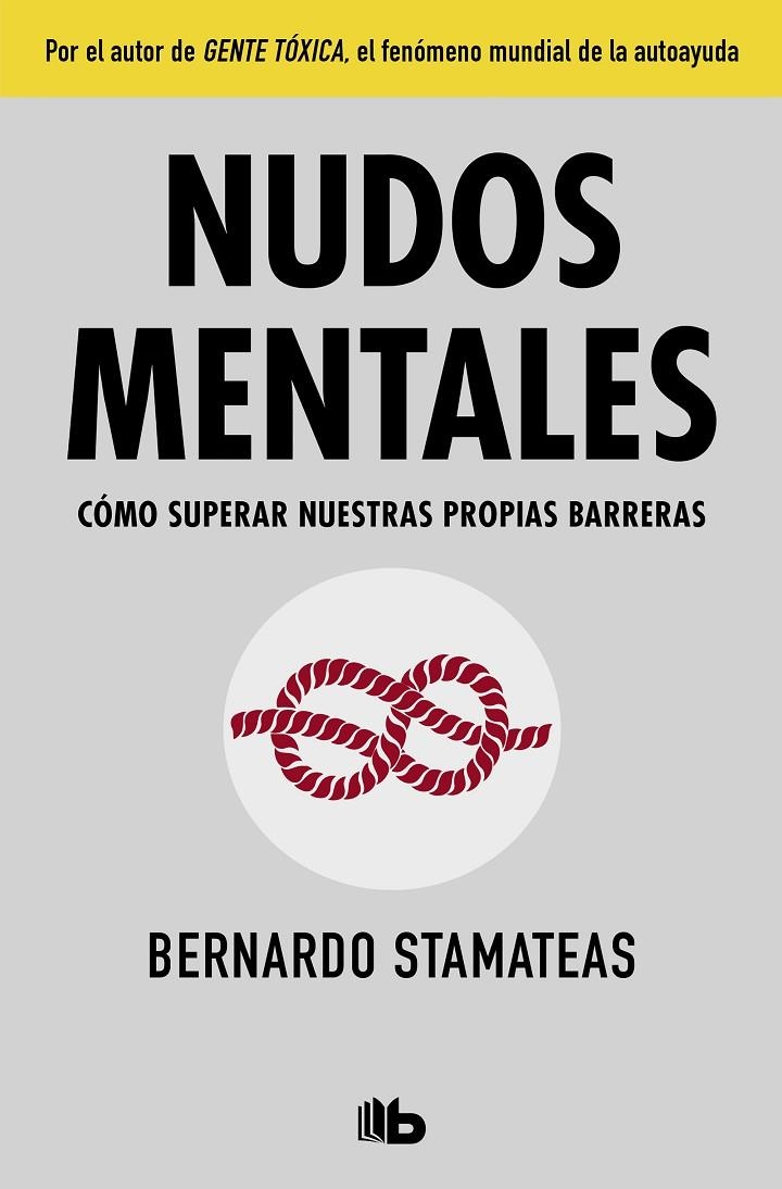 Nudos mentales | 9788490705742 | Bernardo Stamateas | Librería Castillón - Comprar libros online Aragón, Barbastro