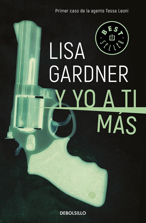 Y yo a ti más (Tessa Leoni 1) | 9788466343268 | Lisa Gardner | Librería Castillón - Comprar libros online Aragón, Barbastro