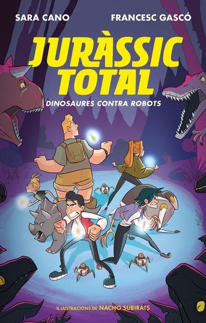 Dinosaures contra robots (Sèrie Juràssic Total 2) | 9788420487762 | Cano Fernández, Sara/Gascó, Francesc | Librería Castillón - Comprar libros online Aragón, Barbastro