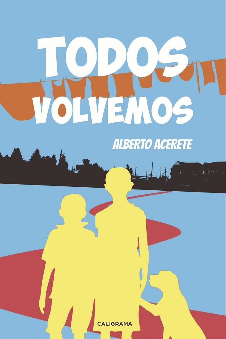 Todos volvemos | 9788417483487 | Acerete, Alberto | Librería Castillón - Comprar libros online Aragón, Barbastro