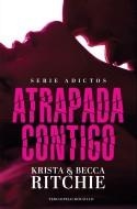 Atrapada contigo | 9788494616877 | RITCHIE, KRISTA/RITCHIE, BECCA | Librería Castillón - Comprar libros online Aragón, Barbastro