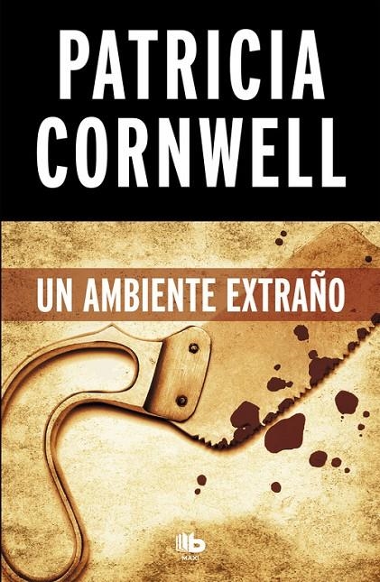 Un ambiente extraño (Doctora Kay Scarpetta 8) | 9788490706220 | Patricia Cornwell | Librería Castillón - Comprar libros online Aragón, Barbastro