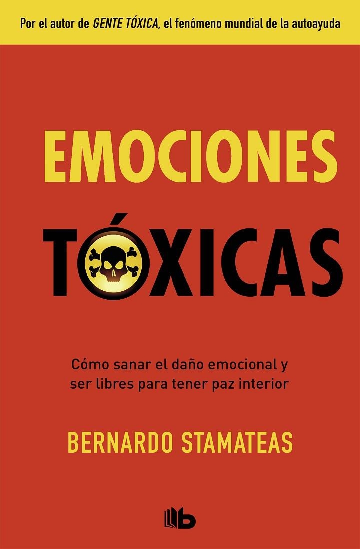 Emociones tóxicas | 9788490705872 | Bernardo Stamateas | Librería Castillón - Comprar libros online Aragón, Barbastro