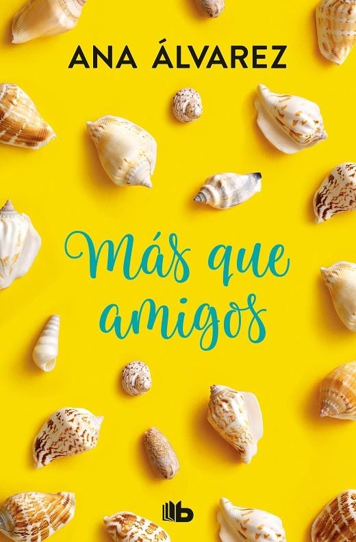 Más que amigos (Serie Amigos 2) | 9788490706923 | Ana Álvarez | Librería Castillón - Comprar libros online Aragón, Barbastro