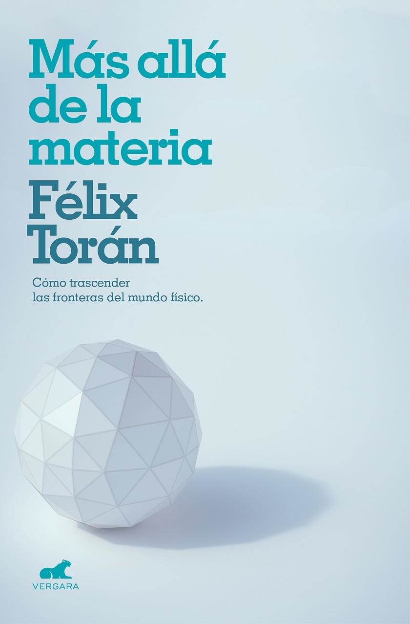 Más allá de la materia | 9788416076956 | Félix Torán | Librería Castillón - Comprar libros online Aragón, Barbastro