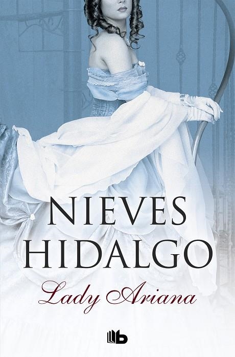 Lady Ariana | 9788490706091 | Nieves Hidalgo | Librería Castillón - Comprar libros online Aragón, Barbastro