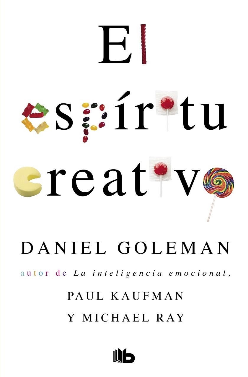 El espíritu creativo | 9788490706459 | Goleman, Daniel/Kaufman, Paul/Ray, Michael | Librería Castillón - Comprar libros online Aragón, Barbastro