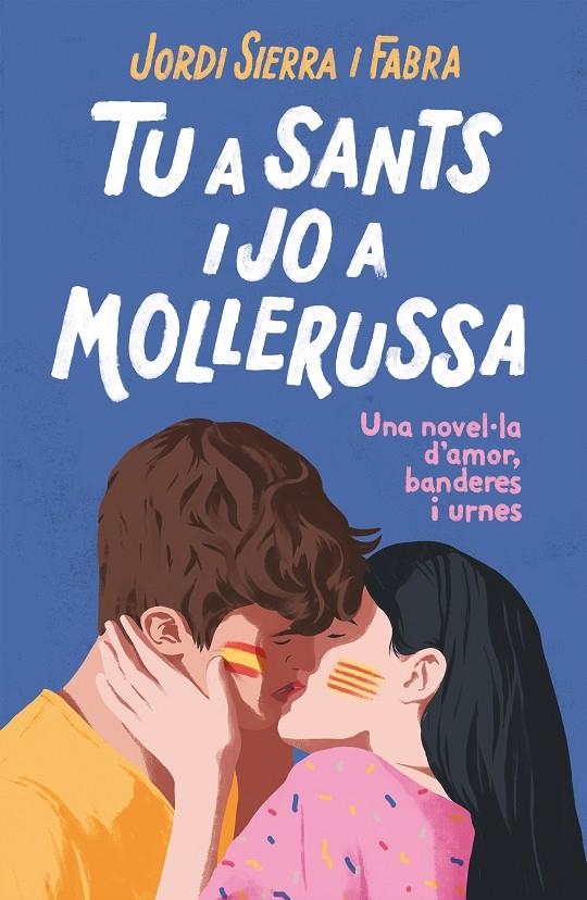 Tu a Sants i jo a Mollerussa | 9788417444334 | Sierra i Fabra, Jordi | Librería Castillón - Comprar libros online Aragón, Barbastro