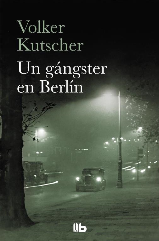 Un gángster en Berlín (Detective Gereon Rath 3) | 9788490707159 | Volker Kutscher | Librería Castillón - Comprar libros online Aragón, Barbastro