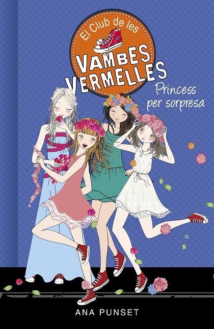 Princess per sorpresa (Sèrie El Club de les Vambes Vermelles 14) | 9788490439869 | Punset, Ana | Librería Castillón - Comprar libros online Aragón, Barbastro