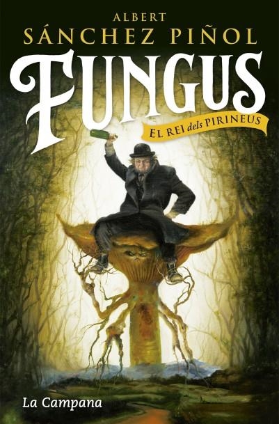 Fungus (edició en català) | 9788416863495 | Sánchez Piñol, Albert | Librería Castillón - Comprar libros online Aragón, Barbastro