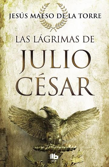 Las lágrimas de Julio César | 9788490707098 | Jesús Maeso de la Torre | Librería Castillón - Comprar libros online Aragón, Barbastro