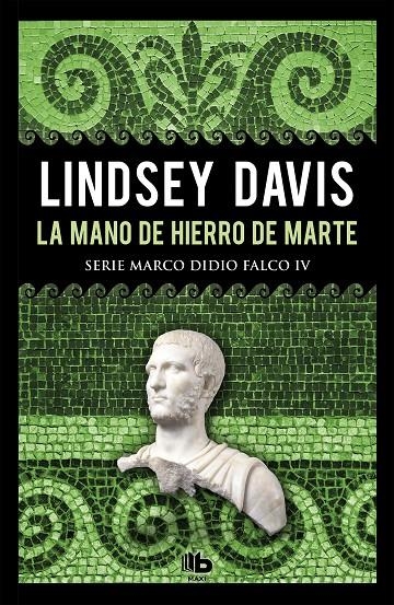 La mano de hierro de Marte (Serie Marco Didio Falco 4) | 9788490706992 | Lindsey Davis | Librería Castillón - Comprar libros online Aragón, Barbastro