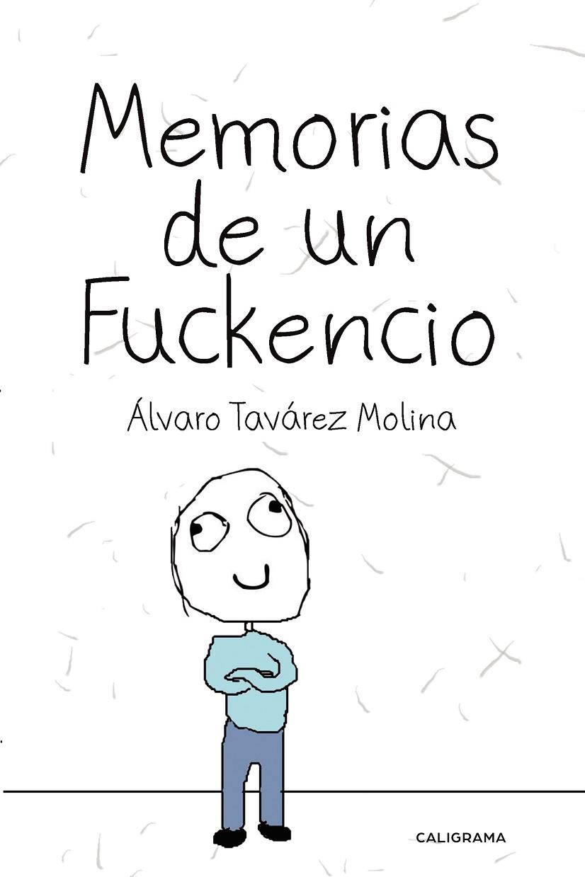 Memorias de un Fuckencio | 9788417234355 | Tavárez  Molina, Álvaro | Librería Castillón - Comprar libros online Aragón, Barbastro