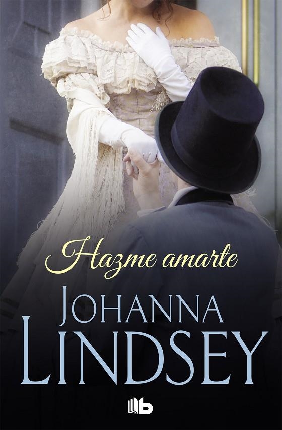 Hazme amarte | 9788490707142 | Johanna Lindsey | Librería Castillón - Comprar libros online Aragón, Barbastro