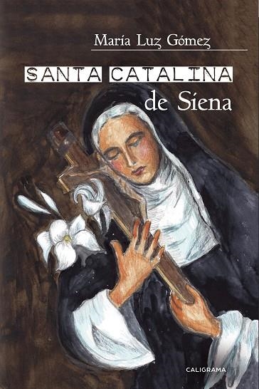 Santa Catalina de Siena | 9788417717155 | Gómez, María Luz | Librería Castillón - Comprar libros online Aragón, Barbastro