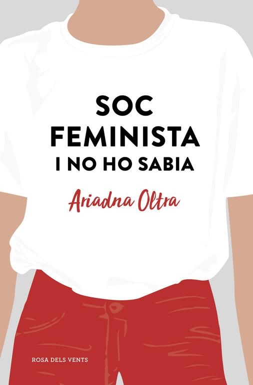 Soc feminista i no ho sabia | 9788417444372 | Oltra, Ariadna | Librería Castillón - Comprar libros online Aragón, Barbastro