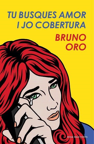 Tu busques amor i jo cobertura | 9788417444303 | Oro, Bruno | Librería Castillón - Comprar libros online Aragón, Barbastro