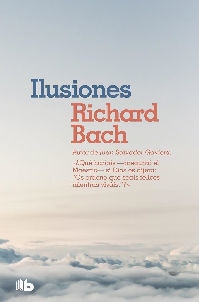 Ilusiones | 9788490707654 | Richard Bach | Librería Castillón - Comprar libros online Aragón, Barbastro